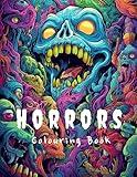 Horrors Colouring Book: Spine-chilling Colouring Book for Kids aged 8 - 12 (Monstrously Good Colouring Books for Kids)