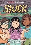 Stuck: A Graphic Novel from the World of Click, by Kayla Miller, about Friendship and Growth at Summer Camp (A Click Graphic Novel, 7)