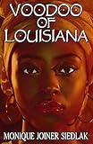 Voodoo of Louisiana (African Spirituality Beliefs and Practices)