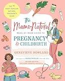 The Mama Natural Week-by-Week Guide to Pregnancy and Childbirth