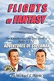 Flights of Fantasy: The Unauthorized but True Story of Radio & TV's Adventures of Superman