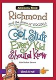 Richmond and the State of Virginia: Cool Stuff Every Kid Should Know (Arcadia Kids)