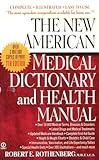 The New American Medical Dictionary and Health Manual