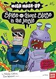 Mega Mash-Up: Spies vs. Giant Slugs in the Jungle