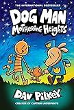 Dog Man: Mothering Heights: A Graphic Novel (Dog Man #10): From the Creator of Captain Underpants (10)