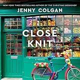 Close Knit: A Novel
