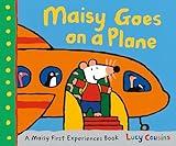 Maisy Goes on a Plane: A Maisy First Experiences Book