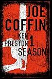 Joe Coffin, Season One