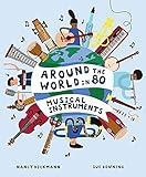 Around the World in 80 Musical Instruments (Around the World in 80, 2)