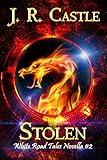 Stolen: A Romantic Fantasy Adventure (White Road Tale Novella Book 2)