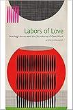 Labors of Love: Nursing Homes and the Structures of Care Work