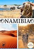 NAMIBIA TRAVEL GUIDE 2025: Discovering Namibia: An Immersive Journey Through Untamed Landscapes, Rich Culture, and Unforgettable Adventures and more.