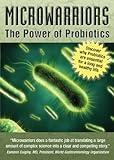 Microwarriors: The Power of Probiotics