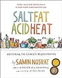 Salt, Fat, Acid, Heat: Mastering the Elements of Good Cooking