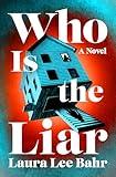 Who Is the Liar: A Novel