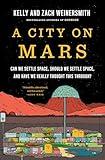 A City on Mars: Can we settle space, should we settle space, and have we really thought this through?