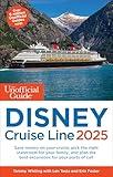 The Unofficial Guide to Disney Cruise Line 2025 (Unofficial Guides)