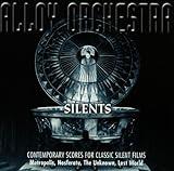Silents: Contemporary Scores for Classic Silent Films by Alloy Orchestra