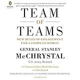 Team of Teams: New Rules of Engagement for a Complex World