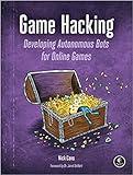 Game Hacking: Developing Autonomous Bots for Online Games