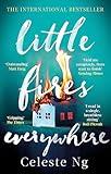 Little Fires Everywhere: The New York Times Top Ten Bestseller Celeste Ng