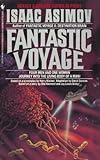 Fantastic Voyage: A Novel