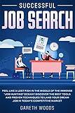 Successful Job Search: Feel Like a Lost Fish in The Middle of the Immense "Job Hunting" Ocean? Discover The Best Tools and Proven Techniques to Land Your Dream Job in Today's Competitive Market