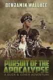 Pursuit of the Apocalypse (A Duck & Cover Adventure Book 3)