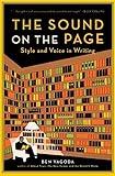 The Sound on the Page: Style and Voice in Writing