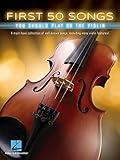First 50 Songs You Should Play on the Violin | Beginner Violin Songbook with Pop, Classical & Movie Hits | Includes Canon in D, Dust in the Wind, Viva La Vida, Schindlers List
