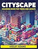 Cityscape Coloring Book for Teens and Adults: Large-Print Urban Scenes Coloring Pages for Relaxation and Entertainment