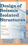 Design of Seismic Isolated Structures: From Theory to Practice