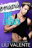 Banging the Enemy: An enemies to lovers romance (THE BANGOVER SERIES Book 3)