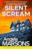 Silent Scream: An edge of your seat serial killer thriller (Detective Kim Stone Crime Thriller Series Book 1)