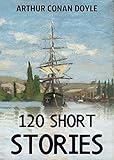 120 Short Stories (Annotated): A Short Stories Collection