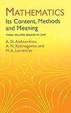 Mathematics: Its Content, Methods and Meaning (Dover Books on Mathematics)