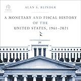 A Monetary and Fiscal History of the United States, 1961-2021