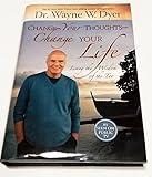 Change Your Thoughts - Change Your Life: Living the Wisdom of the Tao