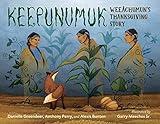 Keepunumuk: Weeâchumun's Thanksgiving Story