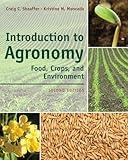 Introduction to Agronomy: Food, Crops, and Environment