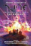 DUNE: The Graphic Novel, Book 3: The Prophet (Dune: The Graphic Novel, 3) (Volume 3)