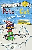 Pete the Cat: Snow Daze: A Winter and Holiday Book for Kids (My First I Can Read)