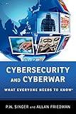 Cybersecurity and Cyberwar: What Everyone Needs to Know®