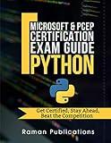 Microsoft Python Certification Exam 98-281 & PCEP – Preparation Guide: Introduction To Programming Using Python, PCEP – Certified Entry Level Python Programmer