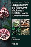 Complementary and Alternative Medicines in Prostate Cancer (Traditional Herbal Medicines for Modern Times)