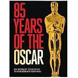 85 Years of the Oscar: The Official History of the Academy Awards