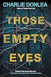 Those Empty Eyes: A Chilling Novel of Suspense with a Shocking Twist