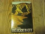 The Desert a City: An Introduction to the Study of Egyptian and Palestian Monasticism Under the Christian Empire