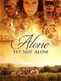 Alone Yet Not Alone