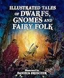 Illustrated Tales of Dwarfs, Gnomes and Fairy Folk